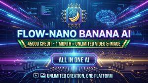 Gemini-Flow-Nano Banana-45000 Credit-1 Month = Unlimited Video & Image All in One AI